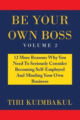 Be Your Own Boss - Tiri Kuimbakul