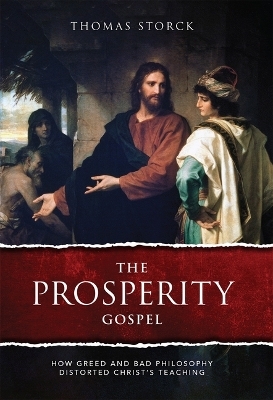 The Prosperity Gospel - Thomas Storck