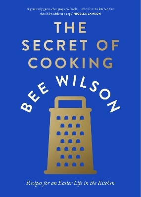 The Secret of Cooking - Bee Wilson