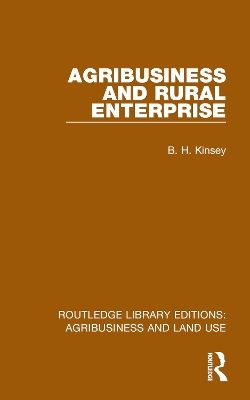 Agribusiness and Rural Enterprise - B. H. Kinsey