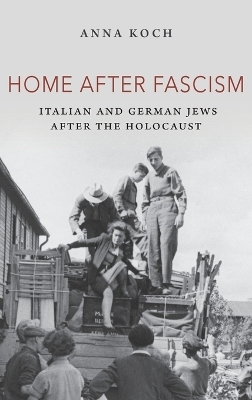 Home after Fascism - Anna Koch