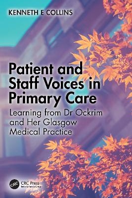Patient and Staff Voices in Primary Care - Kenneth E. Collins