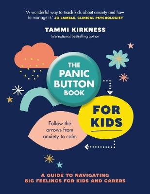 The Panic Button Book for Kids - Tammi Kirkness