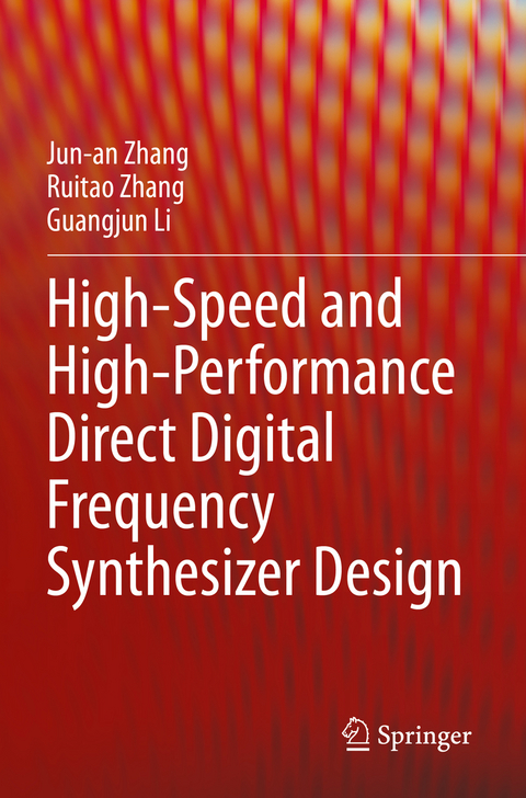 High-Speed and High-Performance Direct Digital Frequency Synthesizer Design - Jun-an Zhang, Ruitao Zhang, Guangjun Li