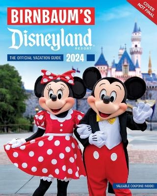 Birnbaum's 2024 Disneyland Resort -  Birnbaum Guides