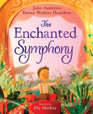 The Enchanted Symphony - Julie Andrews, Emma Walton Hamilton
