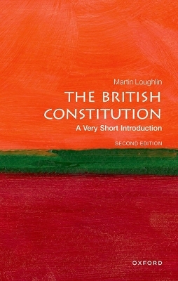 The British Constitution: A Very Short Introduction - Martin Loughlin