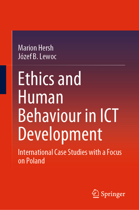 Ethics and Human Behaviour in ICT Development - Marion Hersh, Józef B. Lewoc