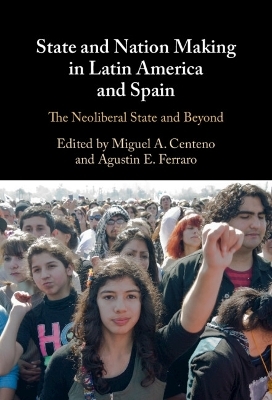 State and Nation Making in Latin America and Spain: Volume 3 - 