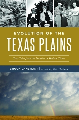 Evolution of the Texas Plains - Chuck Lanehart