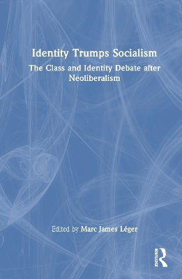 Identity Trumps Socialism - 