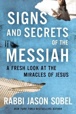 Signs and Secrets of the Messiah - Rabbi Jason Sobel