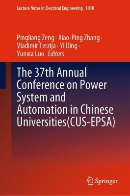 The 37th Annual Conference on Power System and Automation in Chinese  Universities (CUS-EPSA) - 