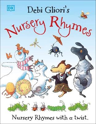 Nursery Rhymes - Debi Gliori