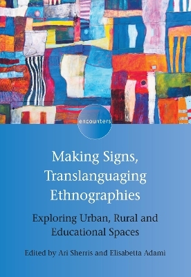 Making Signs, Translanguaging Ethnographies - 