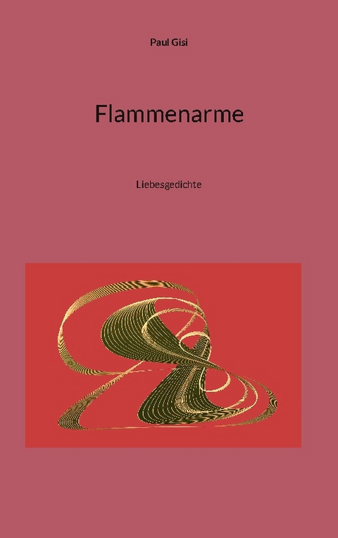 Flammenarme - Paul Gisi