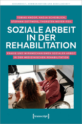 Soziale Arbeit in der Rehabilitation - Tobias Knoop, Nadja Scheiblich, Stephan Dettmers