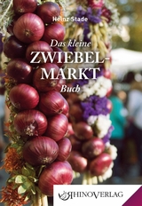 Das kleine Zwiebelmarkt Buch - Heinz Stade