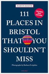 111 places in Bristol that you shouldn't miss - Booth, Martin; Evripidou, Barbara