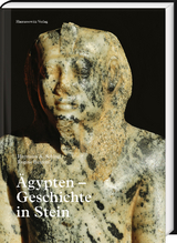 Ägypten – Geschichte in Stein - Hermann A. Schlögl, Regine Buxtorf