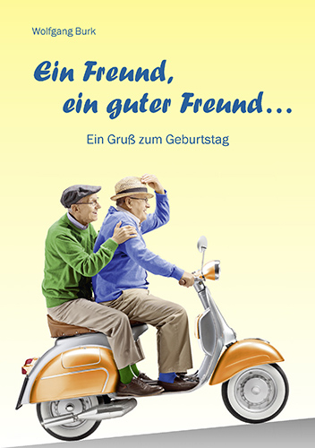 Ein Freund, ein guter Freund - Wolfgang Burk