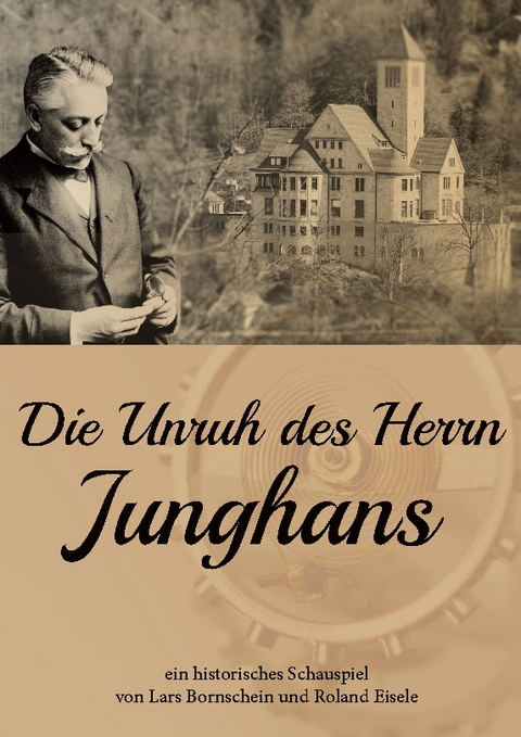 Die Unruh des Herrn Junghans - Lars Bornschein, Roland Eisele