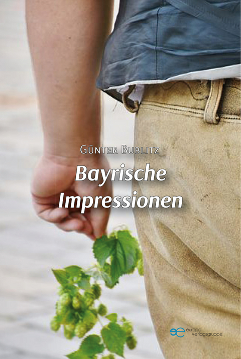Bayrische Impressionen - GÃ¼nter Bublitz