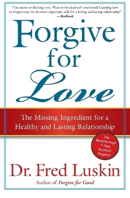 Forgive For Love - Fred Luskin