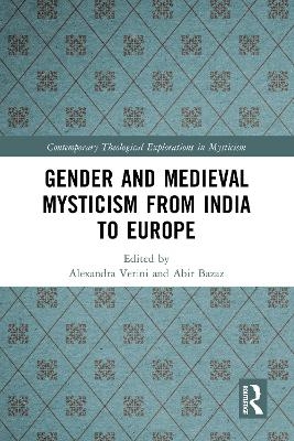 Gender and Medieval Mysticism from India to Europe - 