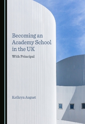 Becoming an Academy School in the UK - Kathryn August