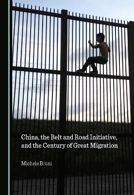 China, the Belt and Road Initiative, and the Century of Great Migration - Michele Bruni