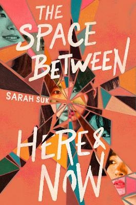 The Space between Here & Now - Sarah Suk