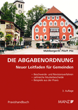 Die Abgabenordnung Neuer Leitfaden für Gemeinden - Mühlberger, Peter; Pilz, Dietmar; Pilz, Peter