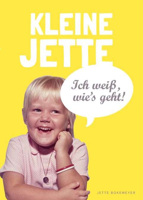 Kleine Jette: Ich weiß, wie's geht! - Jette Bokemeyer