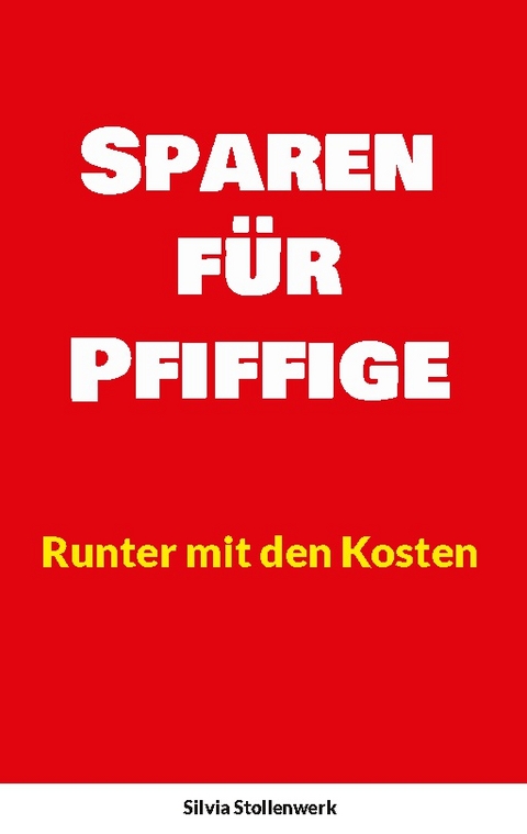 Sparen für Pfiffige - Silvia Stollenwerk