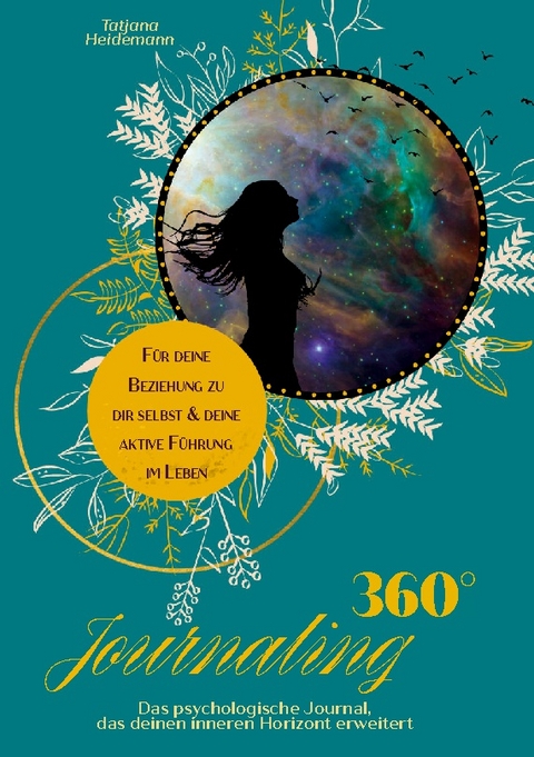 360°Journaling - Tatjana Heidemann