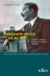 Stefan Zweig ,Zwiesprache des Ich mit der Welt’ - 