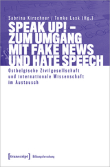 Speak Up!: zum Umgang mit Fake News und Hate Speech - 