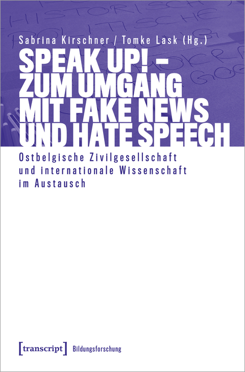 Speak Up!: zum Umgang mit Fake News und Hate Speech - 