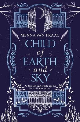 Child of Earth & Sky - Menna van Praag