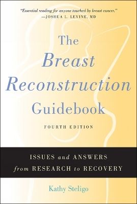 The Breast Reconstruction Guidebook - Kathy Steligo