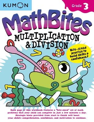 Kumon Math Bites: Grade 3 Multiplication & Division -  Kumon Publishing