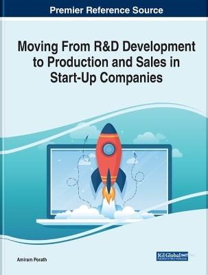 Moving From R&D Development to Production and Sales in Start-Up Companies - Amiram Porath