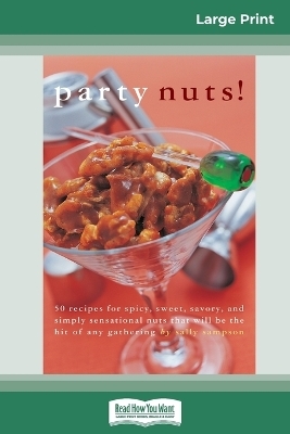 Party nuts! (16pt Large Print Edition) - Sally Morgan