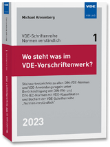 Wo steht was im VDE-Vorschriftenwerk? 2023 - Kreienberg, Michael