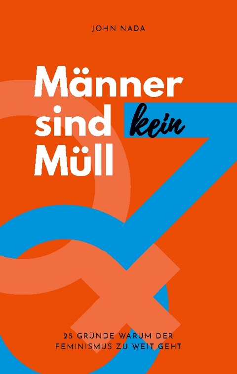 Männer sind kein Müll - John Nada