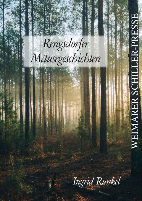 Rengsdorfer Mäusegeschichten - Ingrid Runkel