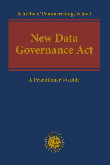 New Data Governance Act - Kristina Schreiber, Patrick Pommerening, Philipp Schoel