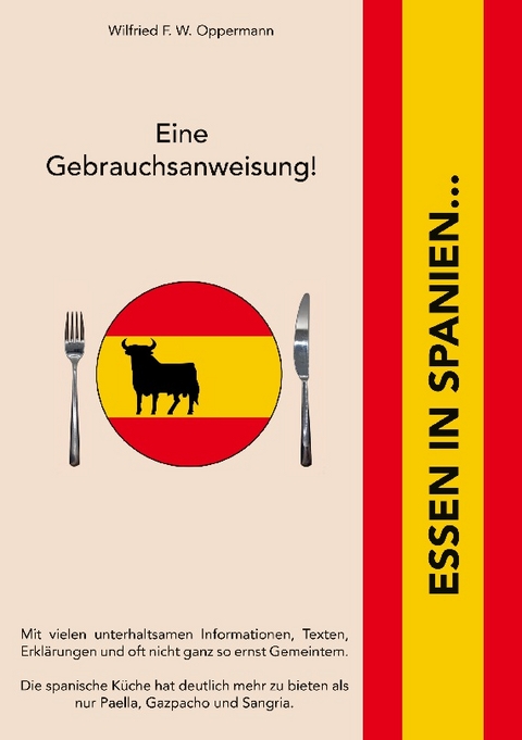 Essen in Spanien... - Wilfried F. W. Oppermann