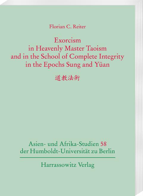 Exorcism in Heavenly Master Taoism and in the School of Complete Integrity in the Epochs Sung and Yüan. 道教法術 - Florian C. Reiter